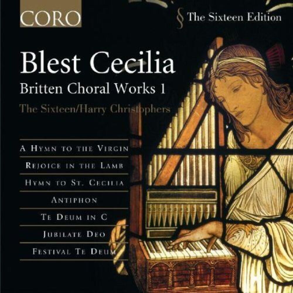 Harry Christophers - Blest Cecilia: Britten Choral Works 1  CD